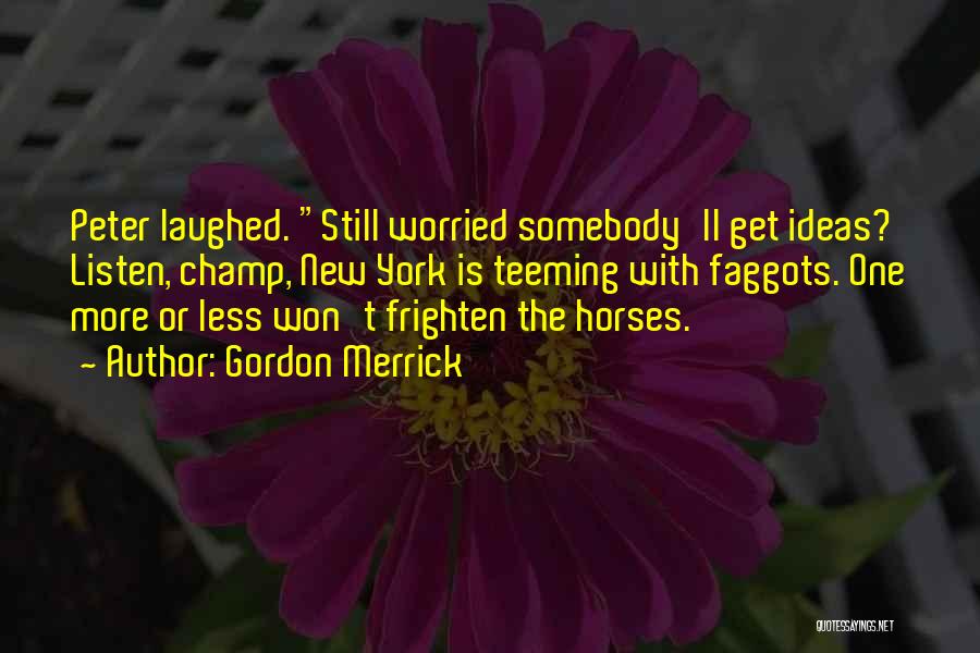 Gordon Merrick Quotes 2106612