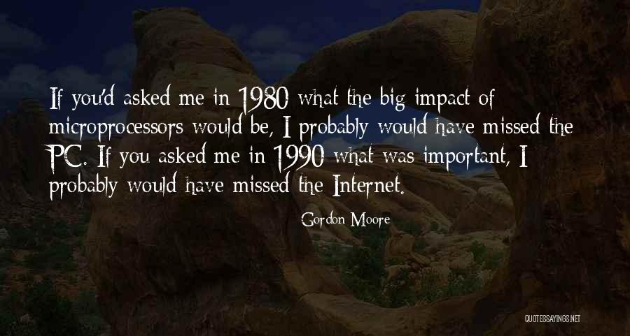 Gordon Moore Quotes 1262308