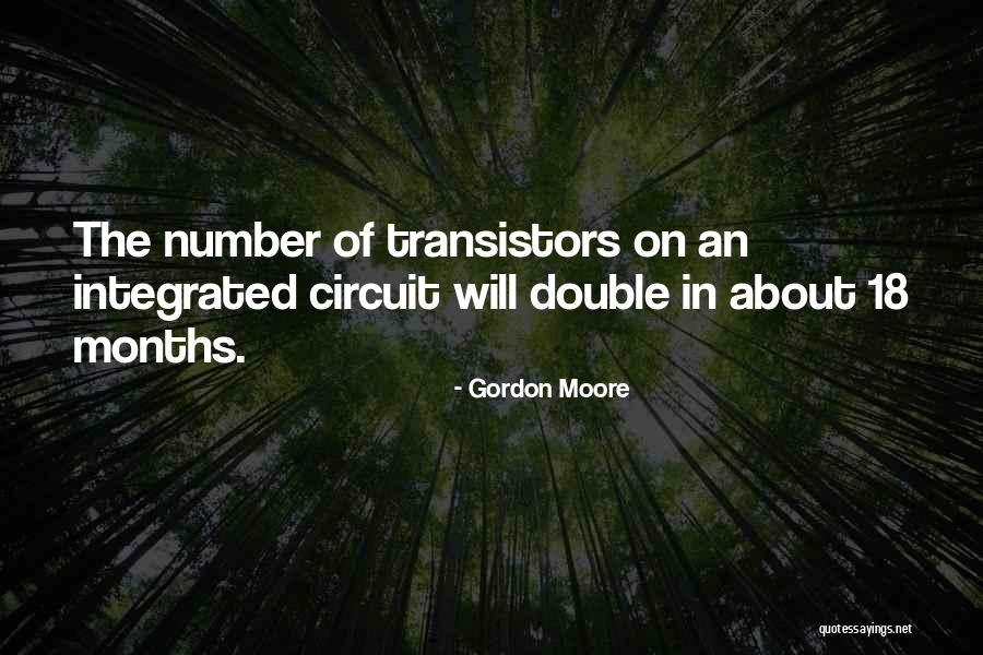 Gordon Moore Quotes 994470