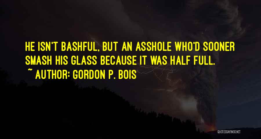 Gordon P. Bois Quotes 1311826