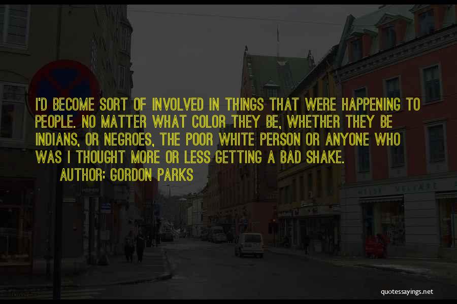 Gordon Parks Quotes 1224621