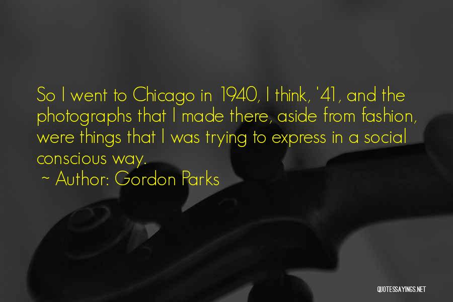 Gordon Parks Quotes 1256765