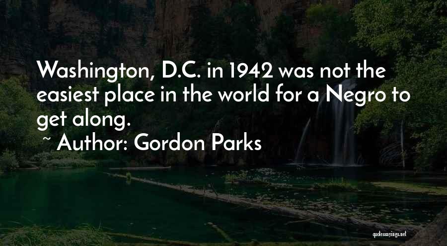 Gordon Parks Quotes 922796