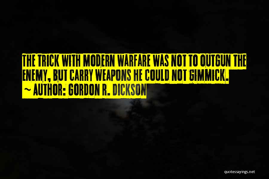 Gordon R. Dickson Quotes 1579213