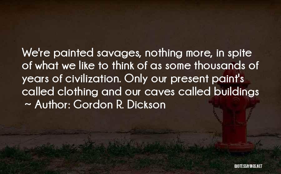 Gordon R. Dickson Quotes 722298