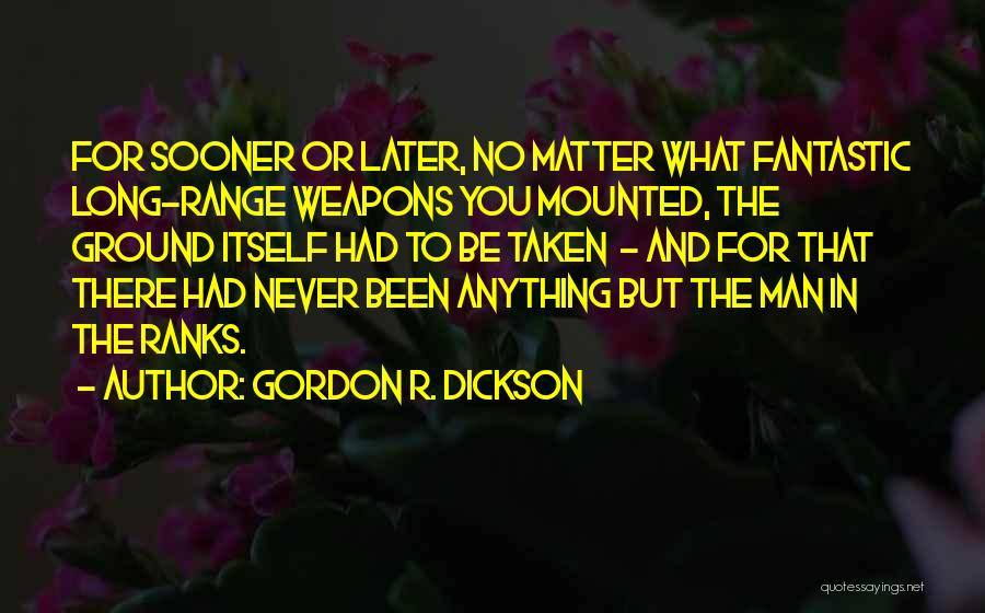 Gordon R. Dickson Quotes 908487