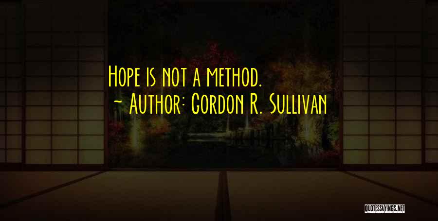 Gordon R. Sullivan Quotes 1027548