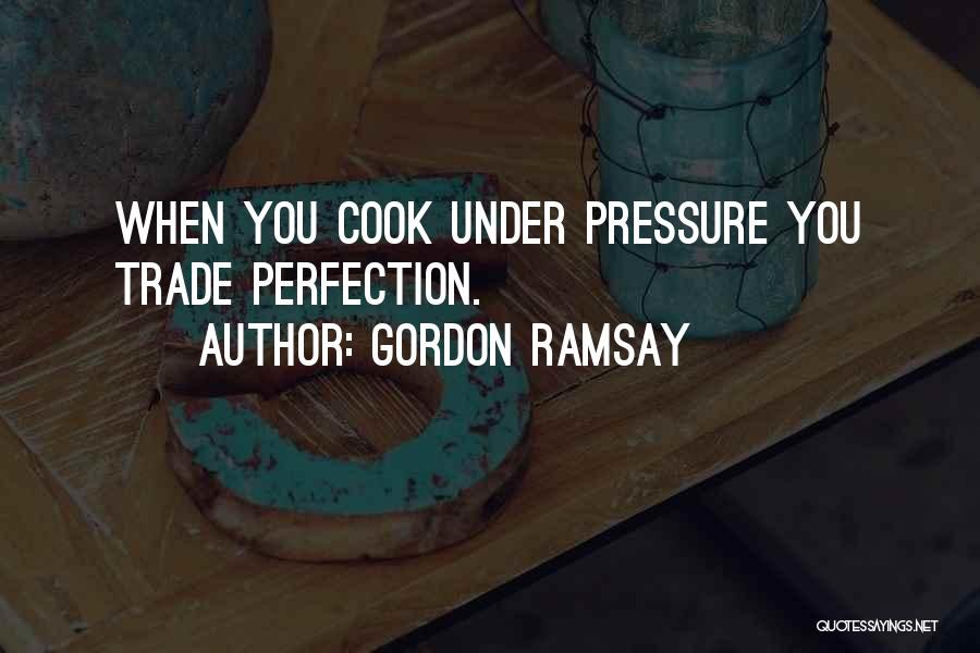 Gordon Ramsay Quotes 1361926