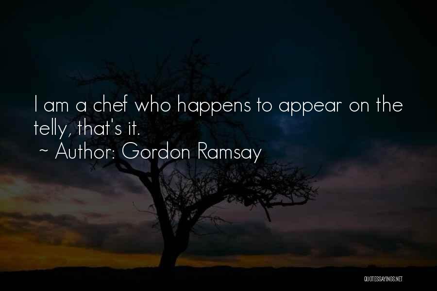 Gordon Ramsay Quotes 149740