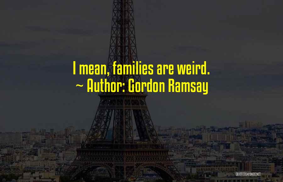 Gordon Ramsay Quotes 481623