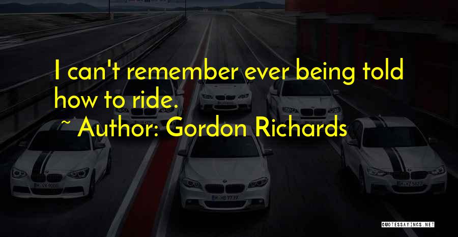 Gordon Richards Quotes 189735