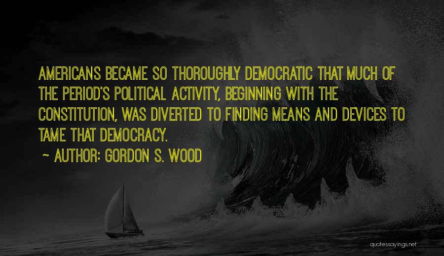 Gordon S. Wood Quotes 1961660