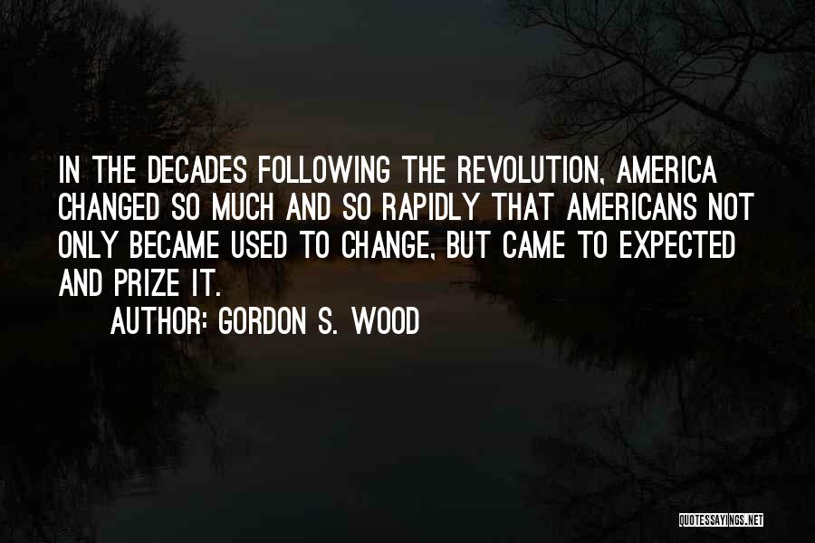 Gordon S. Wood Quotes 453553