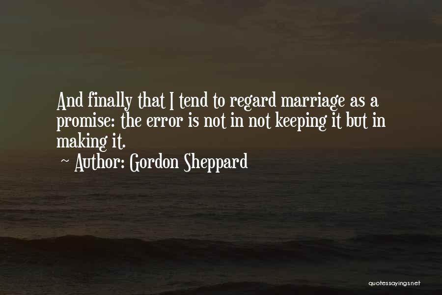 Gordon Sheppard Quotes 1833489