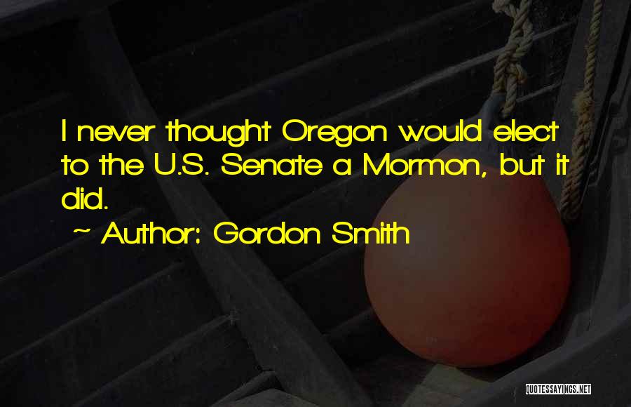 Gordon Smith Quotes 162384