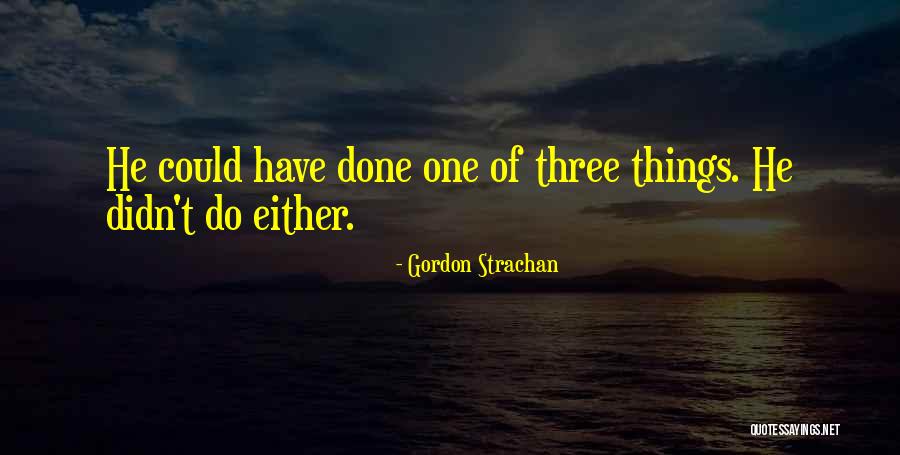Gordon Strachan Quotes 1600302 Gordon Strachan Quotes 1600302