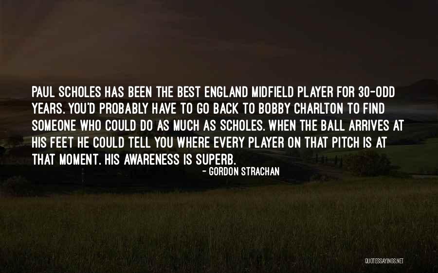 Gordon Strachan Quotes 1831617 Gordon Strachan Quotes 1831617