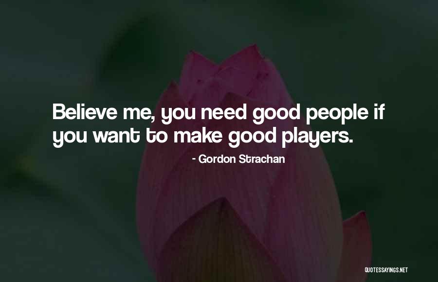 Gordon Strachan Quotes 1982305 Gordon Strachan Quotes 1982305