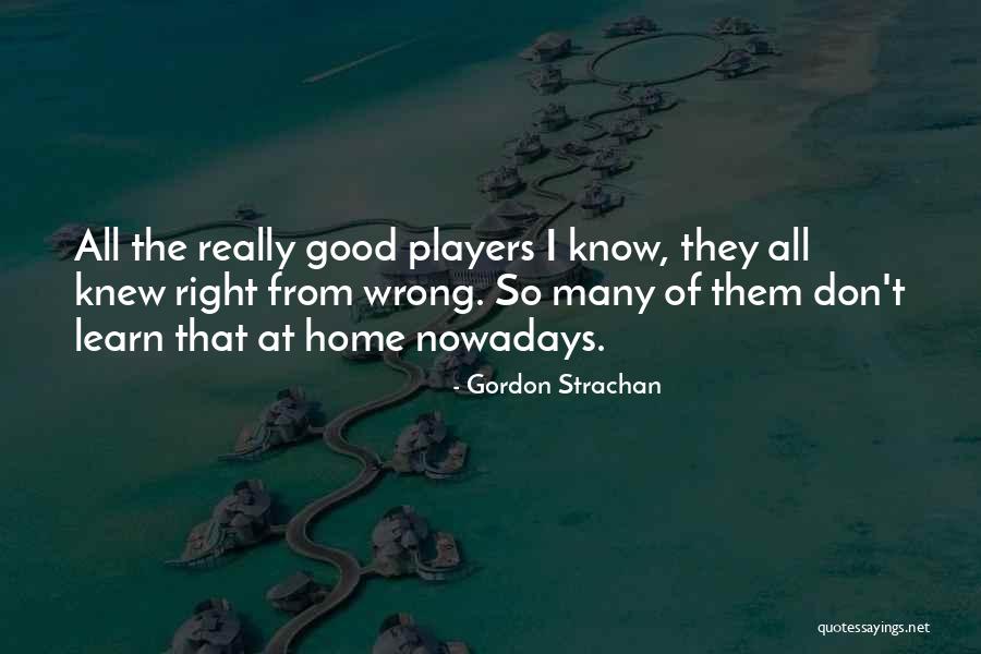 Gordon Strachan Quotes 2217645