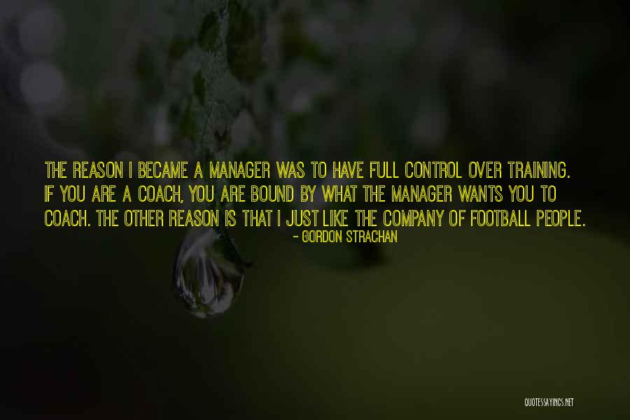 Gordon Strachan Quotes 2243000 Gordon Strachan Quotes 2243000