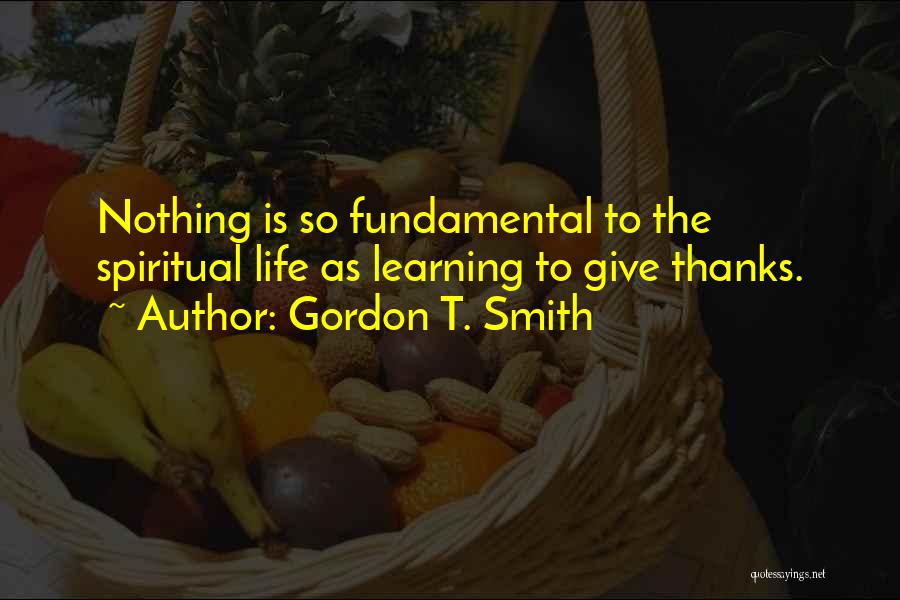 Gordon T. Smith Quotes 135789