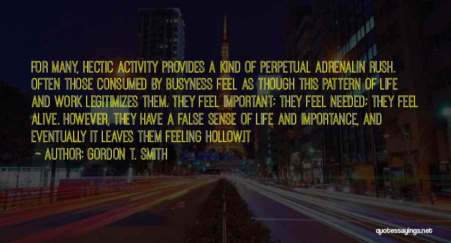 Gordon T. Smith Quotes 320983