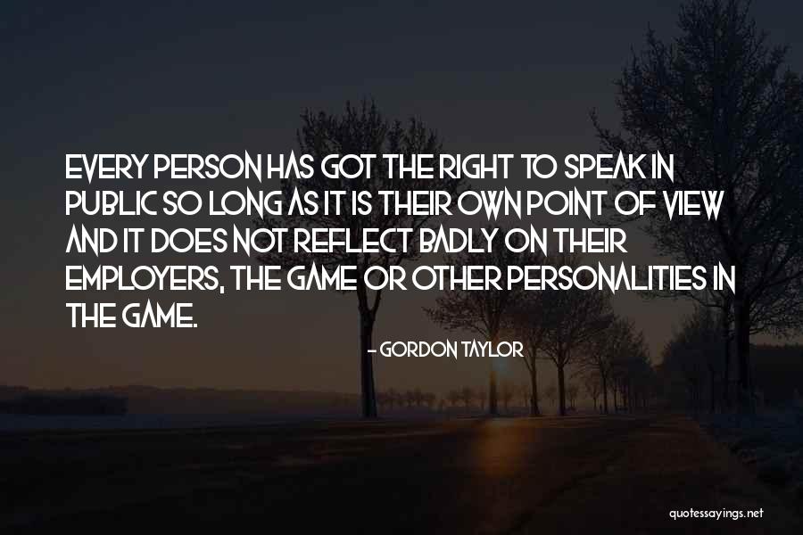 Gordon Taylor Quotes 1225523