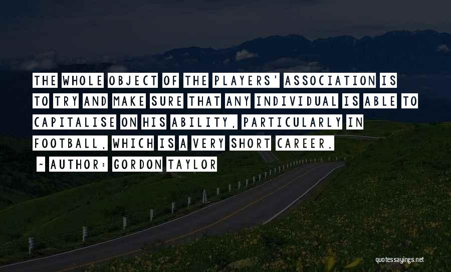 Gordon Taylor Quotes 1270477