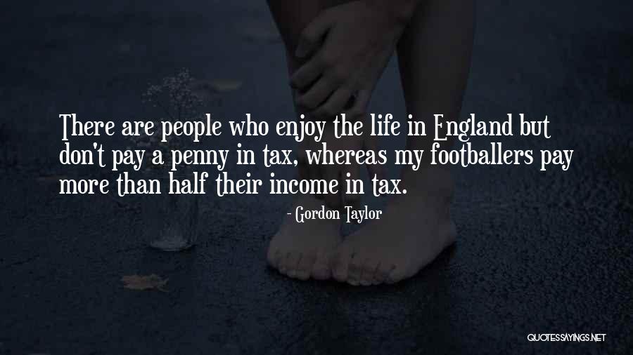 Gordon Taylor Quotes 148101 Gordon Taylor Quotes 148101