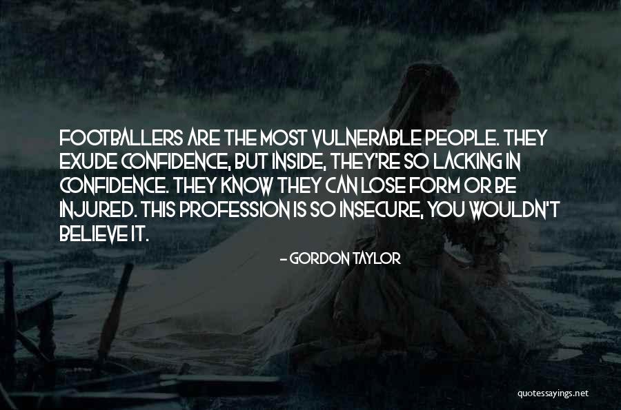 Gordon Taylor Quotes 480439 Gordon Taylor Quotes 480439