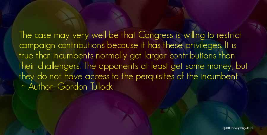 Gordon Tullock Quotes 1424601