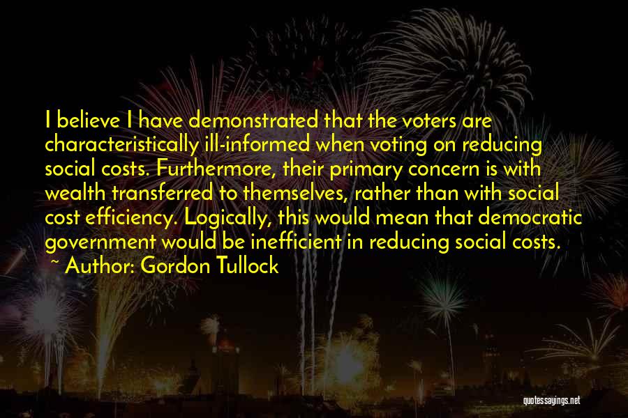 Gordon Tullock Quotes 775471