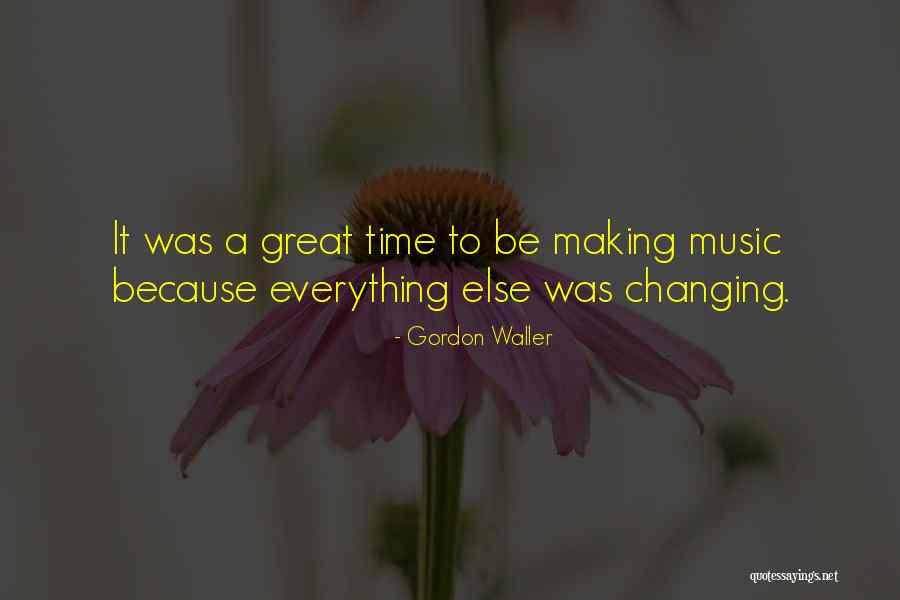 Gordon Waller Quotes 1624102 Gordon Waller Quotes 1624102