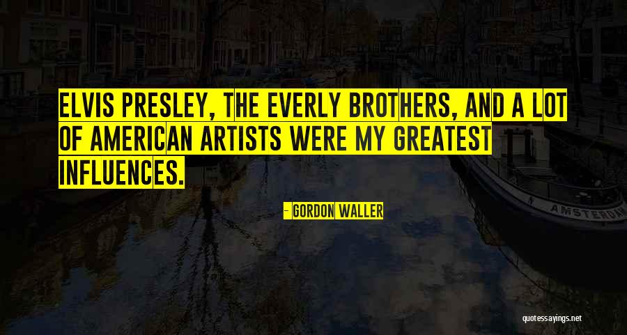 Gordon Waller Quotes 271112 Gordon Waller Quotes 271112