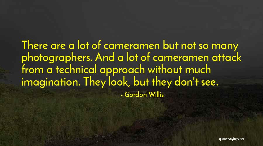 Gordon Willis Quotes 1252985