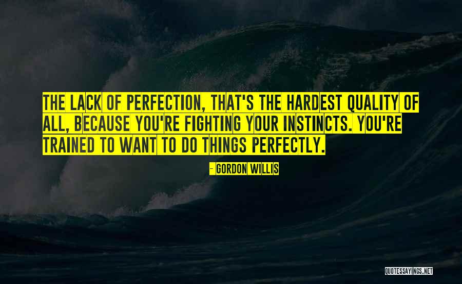 Gordon Willis Quotes 1682541 Gordon Willis Quotes 1682541