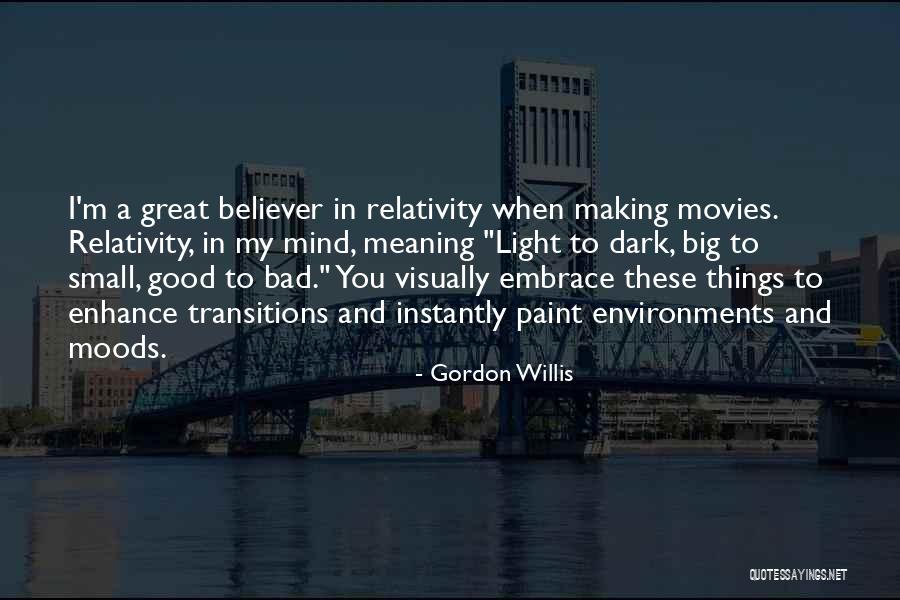 Gordon Willis Quotes 1807102