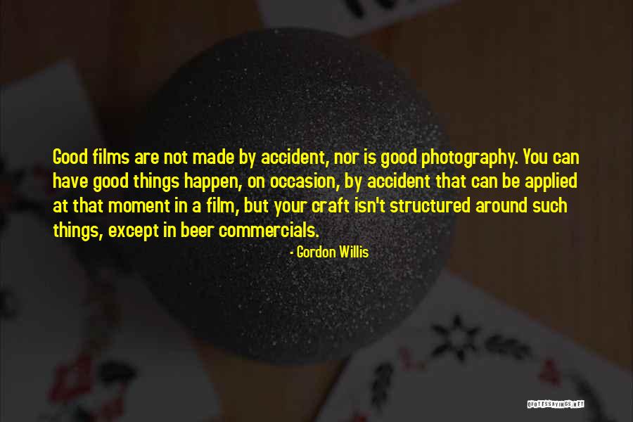 Gordon Willis Quotes 1900101 Gordon Willis Quotes 1900101