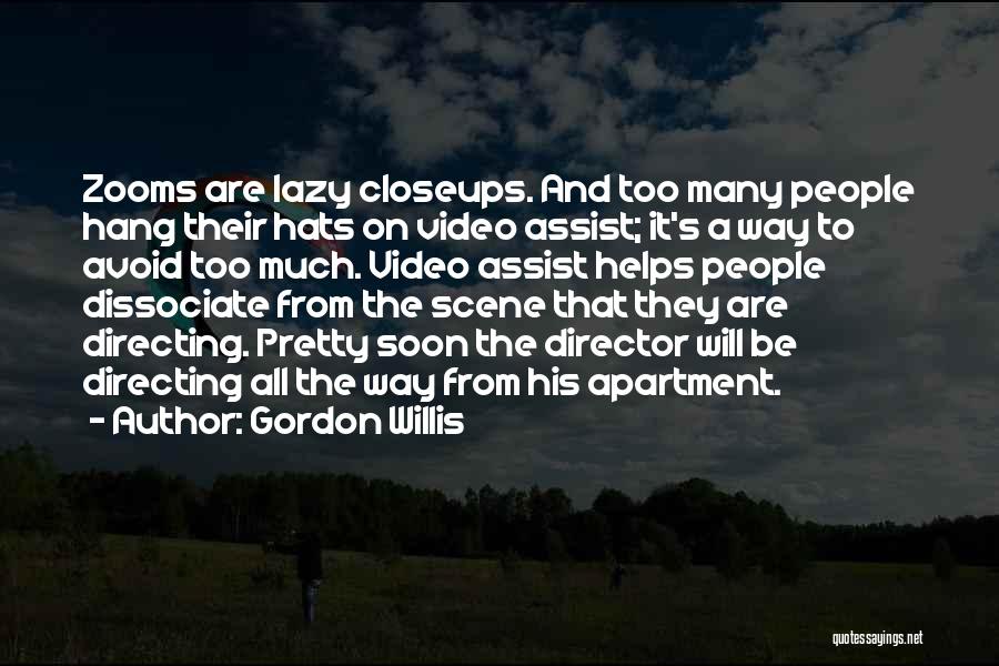 Gordon Willis Quotes 588348