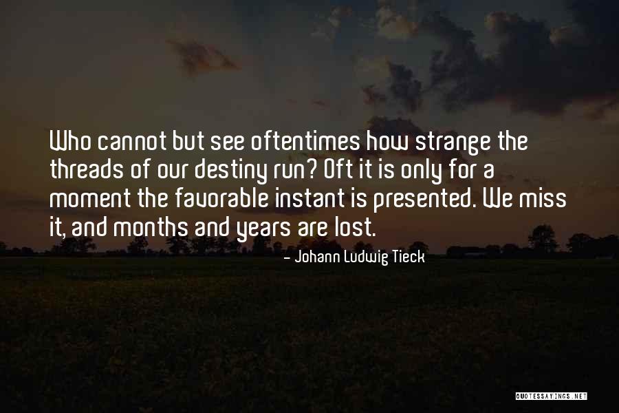 Gordos Tallahassee Quotes By Johann Ludwig Tieck Gordos Tallahassee Quotes By Johann Ludwig Tieck