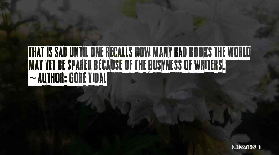 Gore Quotes By Gore Vidal