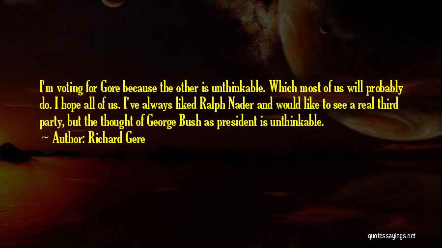 Gore Quotes By Richard Gere