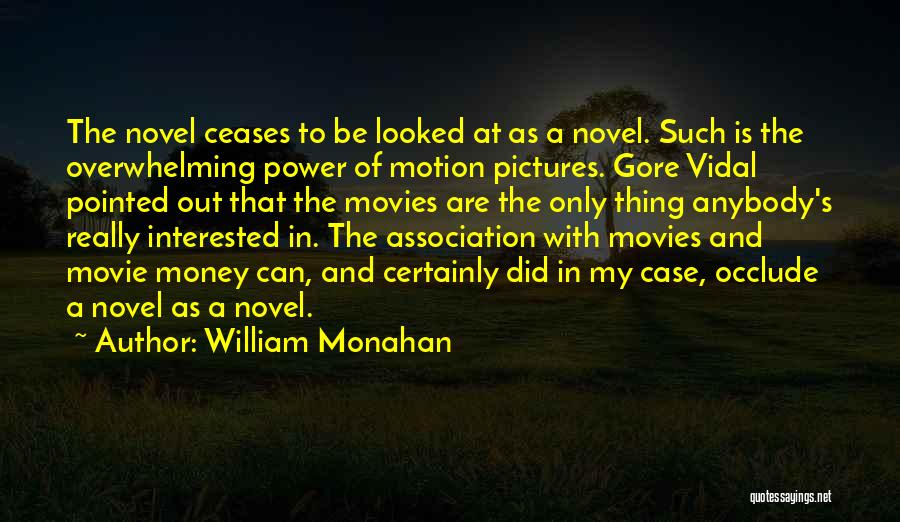 Gore Quotes By William Monahan