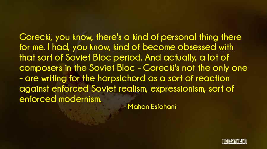 Gorecki Harpsichord Quotes By Mahan Esfahani Gorecki Harpsichord Quotes By Mahan Esfahani
