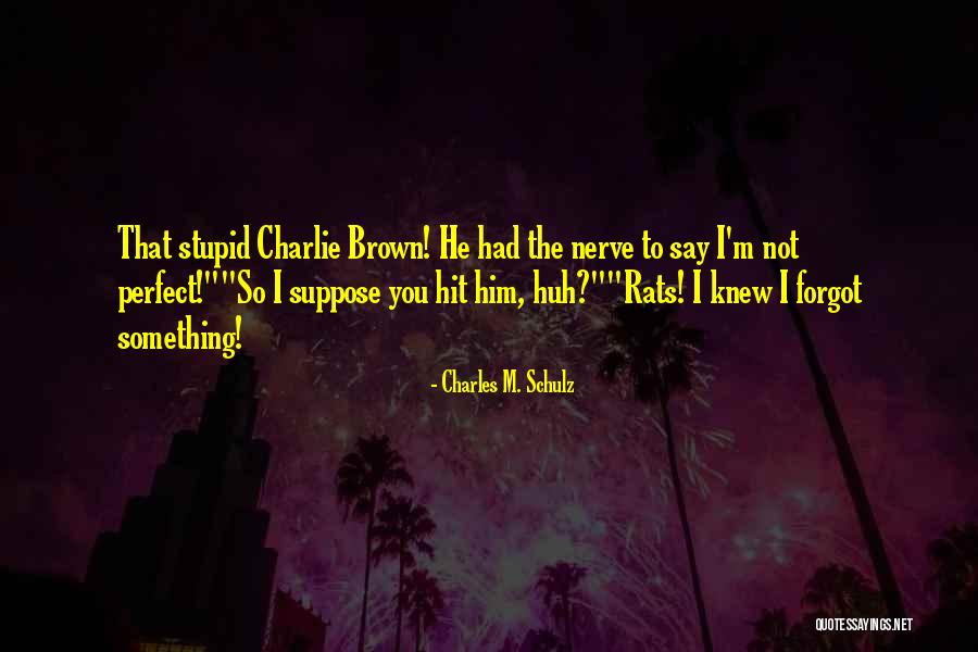 Goreng Pisang Quotes By Charles M. Schulz Goreng Pisang Quotes By Charles M. Schulz
