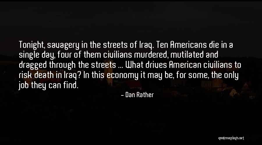 Gores Group Quotes By Dan Rather Gores Group Quotes By Dan Rather