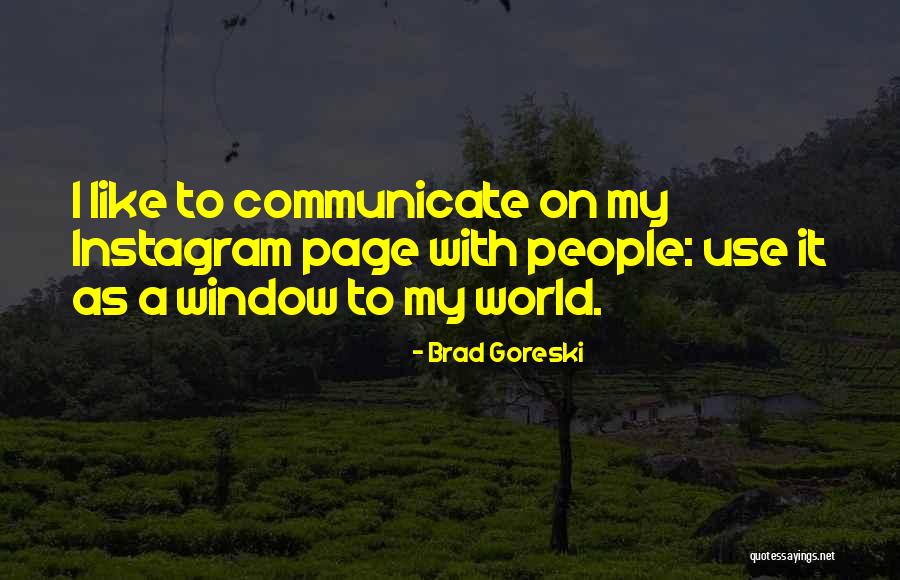 Goreski Quotes By Brad Goreski Goreski Quotes By Brad Goreski