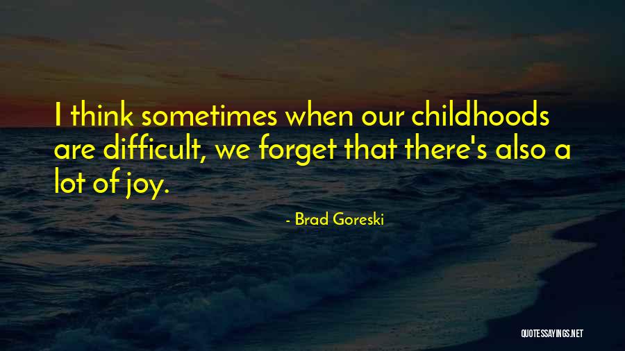 Goreski Quotes By Brad Goreski Goreski Quotes By Brad Goreski