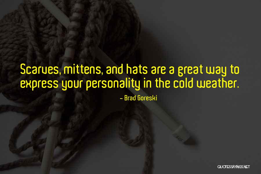Goreski Quotes By Brad Goreski Goreski Quotes By Brad Goreski