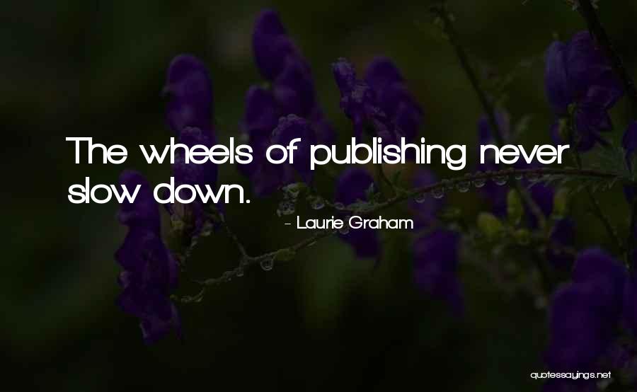 Goreti Da Quotes By Laurie Graham Goreti Da Quotes By Laurie Graham